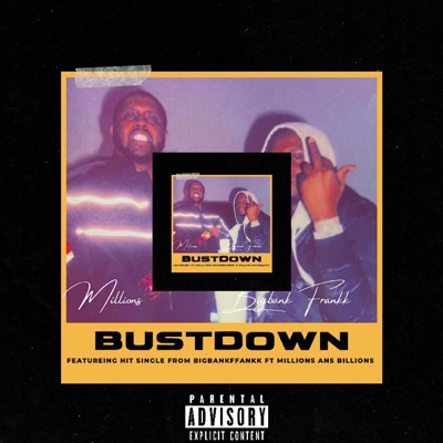 Bust Down (feat. Millions & Billions & Trauma tone) - Single