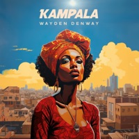 Kampala - Single - Wayden Denway