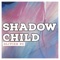 Shadow Child - Olivier PC lyrics