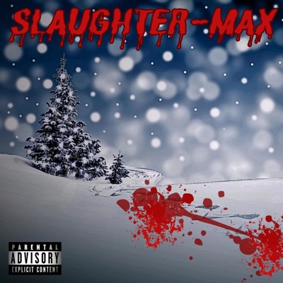 Slaughter-Max - Single