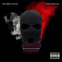 Man Now (feat. TreyThaTruth) - Single - Kaveman Brown