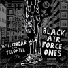 BLACK AIRFORCE 1'S (feat. Yelohill) - Single