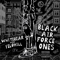 BLACK AIRFORCE 1'S (feat. Yelohill) - Single - WhiteBear