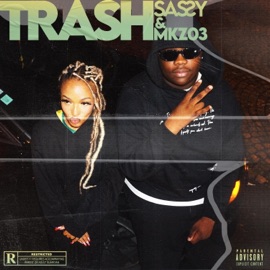 TRASH (feat. Mkz03) Sassy