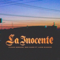 La Inocente (feat. Lucas Bunnker) - Single - Juanjo Morgade & Bien Suave