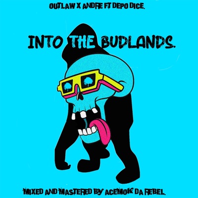 Into the Budlands (feat. Depo Dice, Outlaw & M. André) - Single