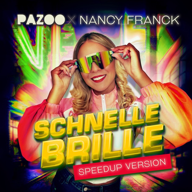 Schnelle Brille (Speedup Version) – Song by Nancy Franck – Apple Music