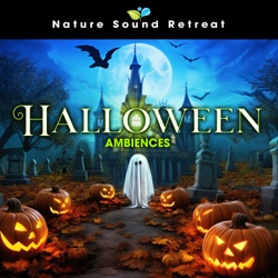 Halloween Ambiences - Nature Sound Retreat Cover Art