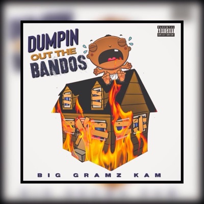 Dumpin Out the Bandos - Single