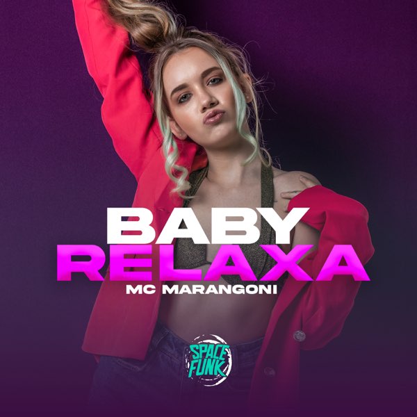 Baby Relaxa - Single — álbum de MC Marangoni & dj ADr — Apple Music