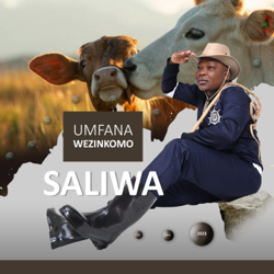 Umfana Wezinkomo - Saliwa Cover Art