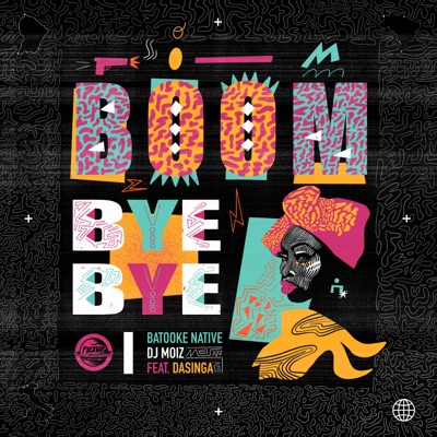Boom Bye Bye (feat. Dasinga) - Single
