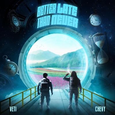 Better Late Than Never (feat. Yun Veti) - EP
