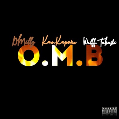 O.M.B (feat. DMillz & Wulff.Takashi) - Single