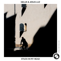 Stuck in My Head - Single - Geluk & Jesus Luz