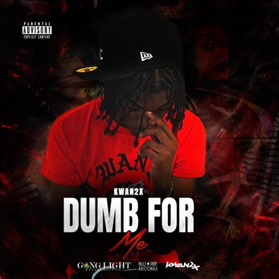 Dumb For Me - Single
