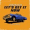 Let's Get It Now (feat. Big Stalks) - Casual1503 lyrics