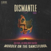 Murder On the Dancefloor (Dismantle Remix) artwork