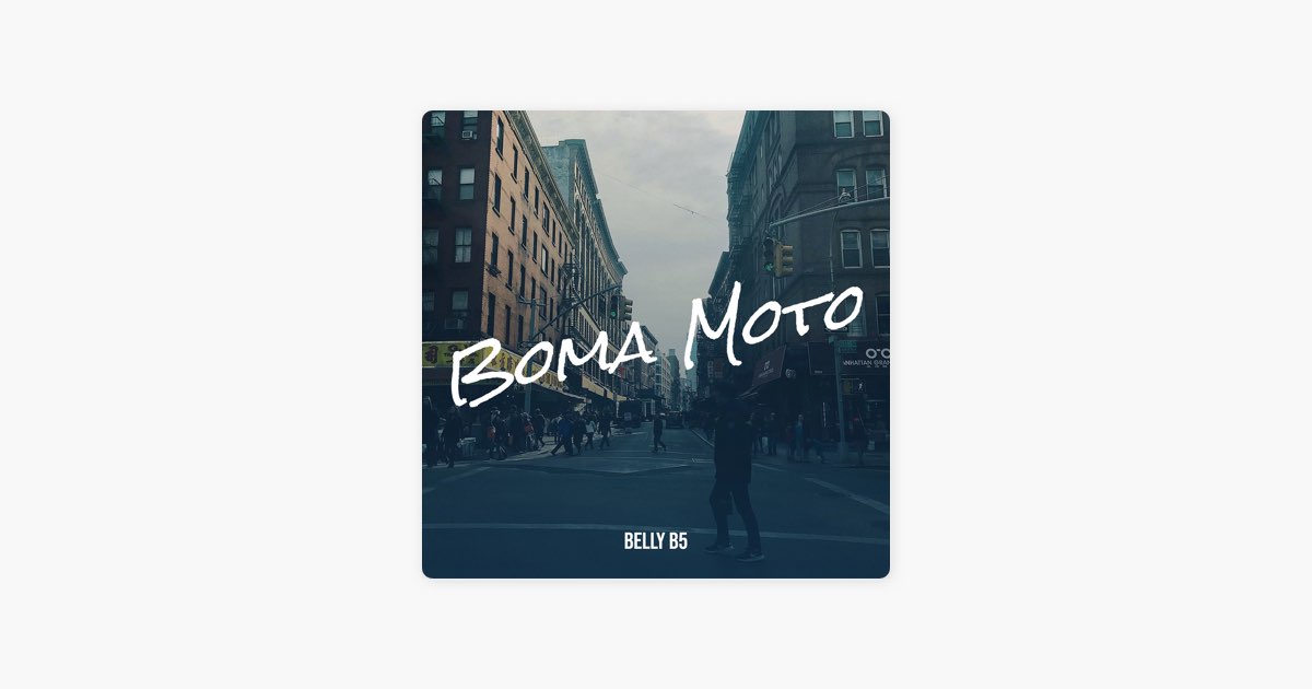 Boma Moto – Song by BELLY B5 – Apple Music