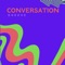 Conversation - Dhezce & iTasha lyrics