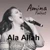 Amina Fakhet - Ala Allah