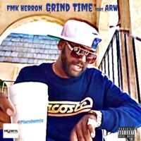 Grind Time (feat. ARW) - Single - fmk Herron