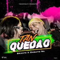 Tan Quedao - Single - Briante & Onguito Wa