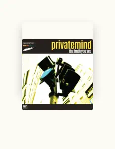 收听 Private Mind、观看音乐视频、阅读小传、查看巡演日期等 ！