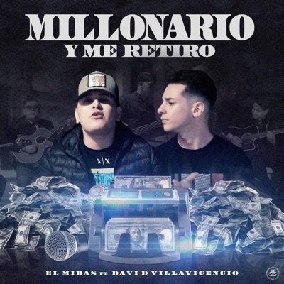 Millonario y Me Retiro (feat. David Villavicencio) - Single