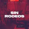 Stream & download Sin Rodeos (Edición Especial)
