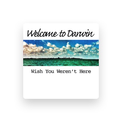 Listen to Welcome to Darwin, watch music videos, read bio, see tour dates & more!