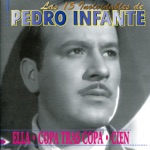 Pedro Infante - Copa Tras Copa