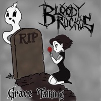 Grave Talking - Single - Bloody Ruckus