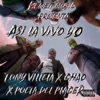 Asi la vivo yo (feat. Chao Malas Crias & Tony Villela) - Single