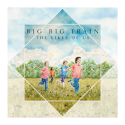 The Likes of Us - Big Big Train Cover Art