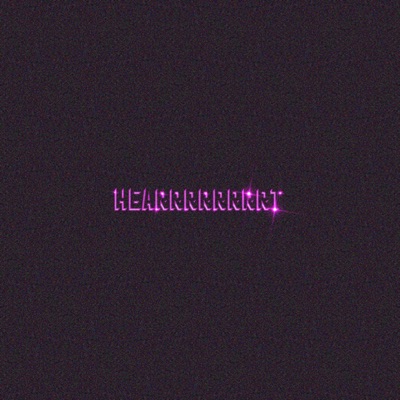 HEARRRRRRRRT - Single