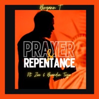Prayer & Repentance - Single (feat. ZEE & Brandon Trejo) - Single - Bryann T