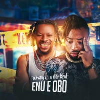 Enu E Obo (feat. Mr. Real) - Single - Wratty G
