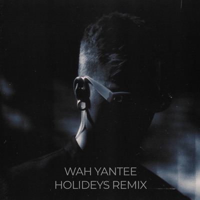 Wah Yantee Holideys (Remix) - Single