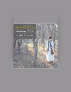 会田桃子을(를) 듣고, 뮤직 비디오를 보고, 약력을 읽고, 투어 일정 등을 확인하세요!