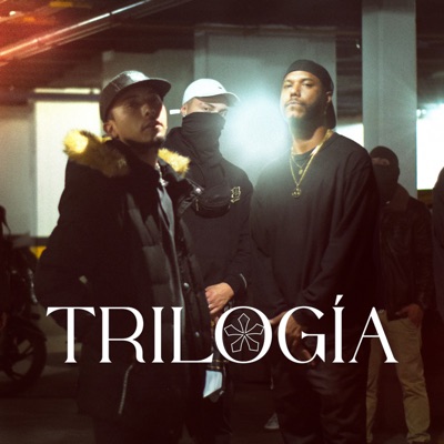 Trilogía (feat. Nasty Killah, ASTRO LS & A.K.A GOODFELLAH) - Single
