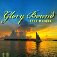 Glory Bound — Brad McCord