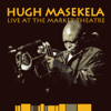 Live at the Market Theatre - Hugh Masekela