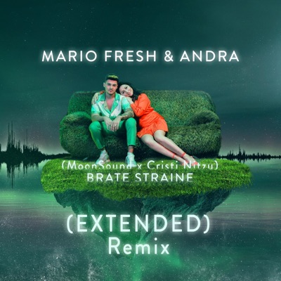 Brate Straine (Moonsound & Cristi Nitzu Extended Remix) - Single