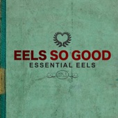 EELS So Good: Essential EELS, Vol. 2 (2007-2020) artwork