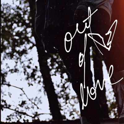 Out of Love - Single