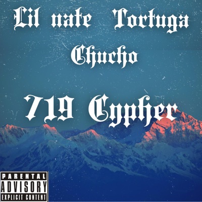 719 Cypher (feat. Lil Nate & Chucho) - Single