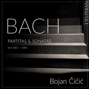 Bach: Partitas & Sonatas, BWV 1001–1006