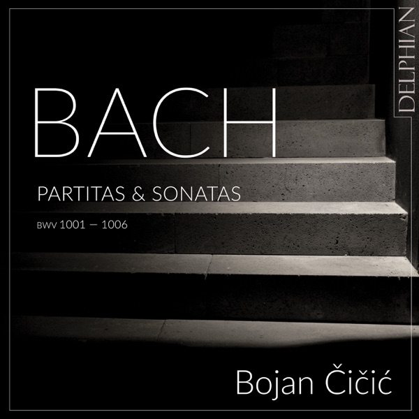 Bach: Partitas & Sonatas, BWV 1001–1006