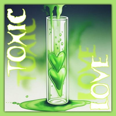 TOXIC LOVE (feat. 8 Key) - Single